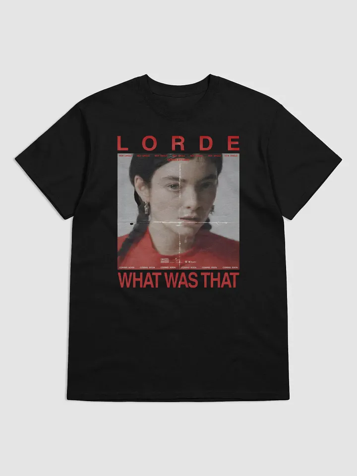 What Was That Lorde T-Shirt product image (1)