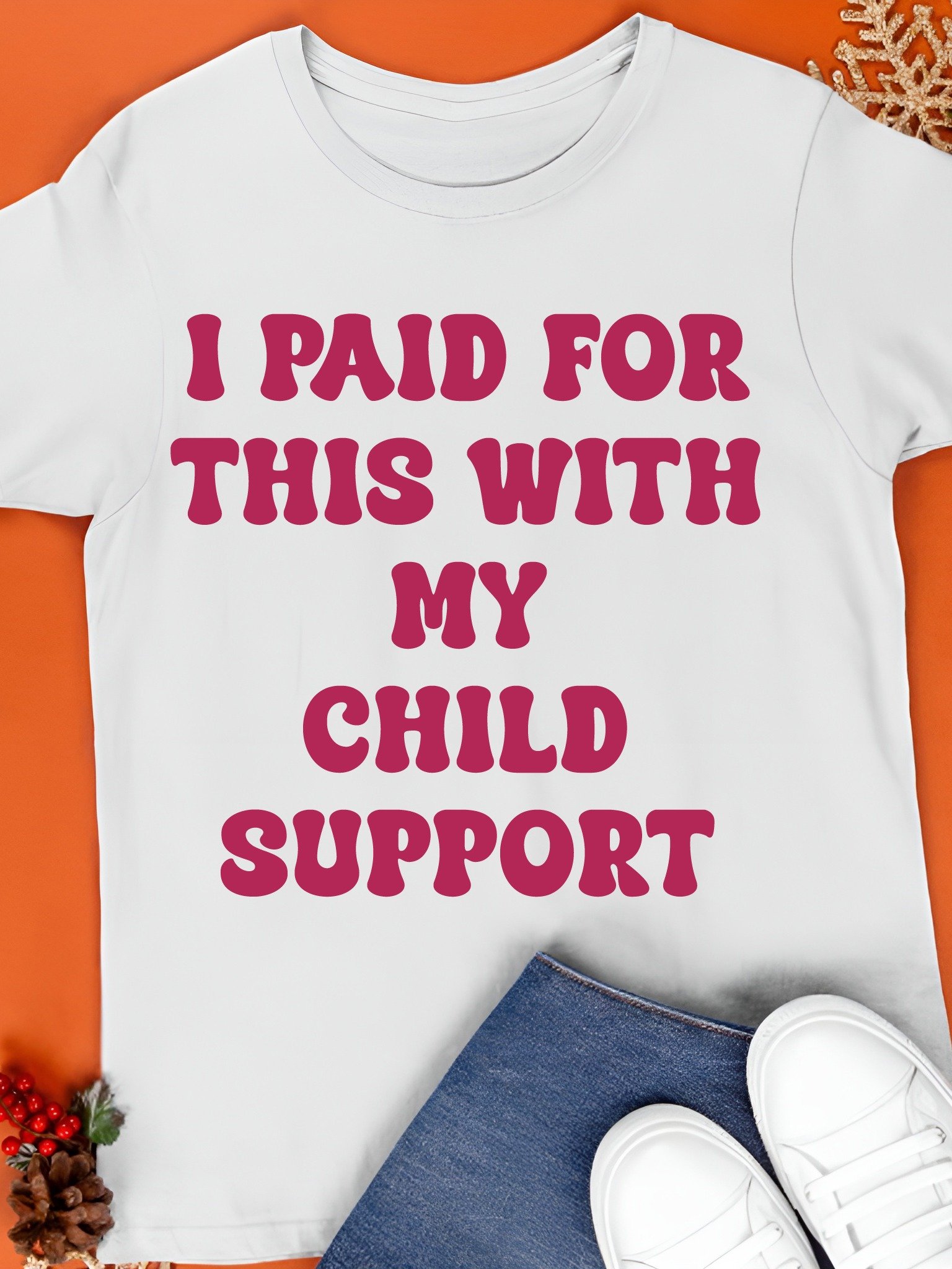 I Paid For This With My Child Support Shirt product image (1)