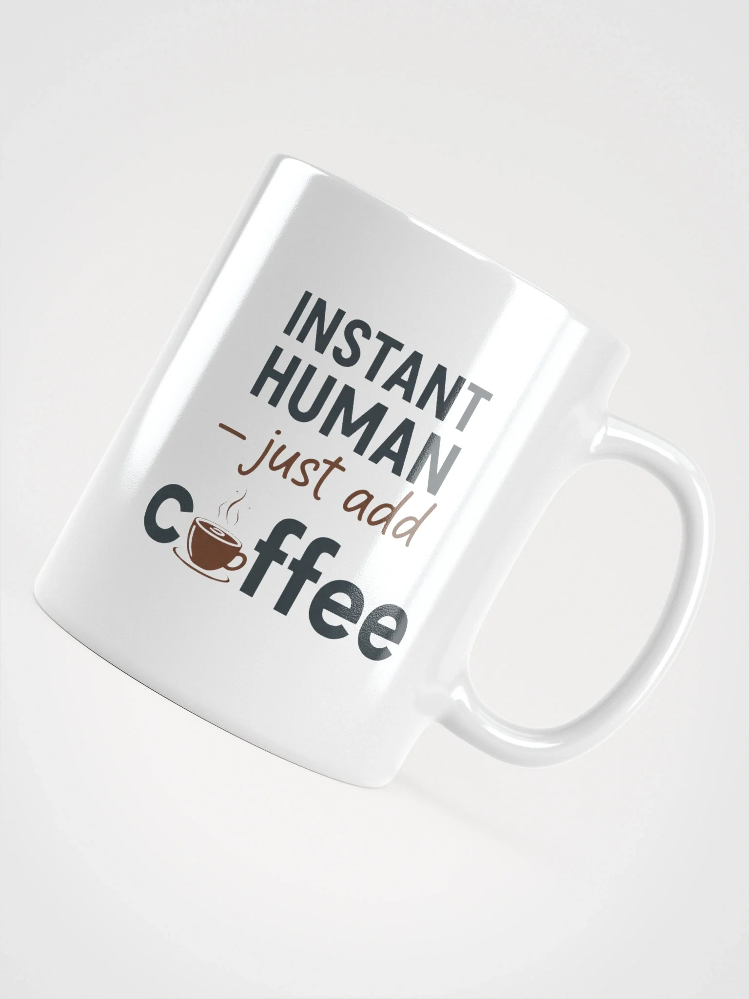Instant Human Just Add Coffee Mug – Funny Coffee Lover Gift for Home & Office product image (5)