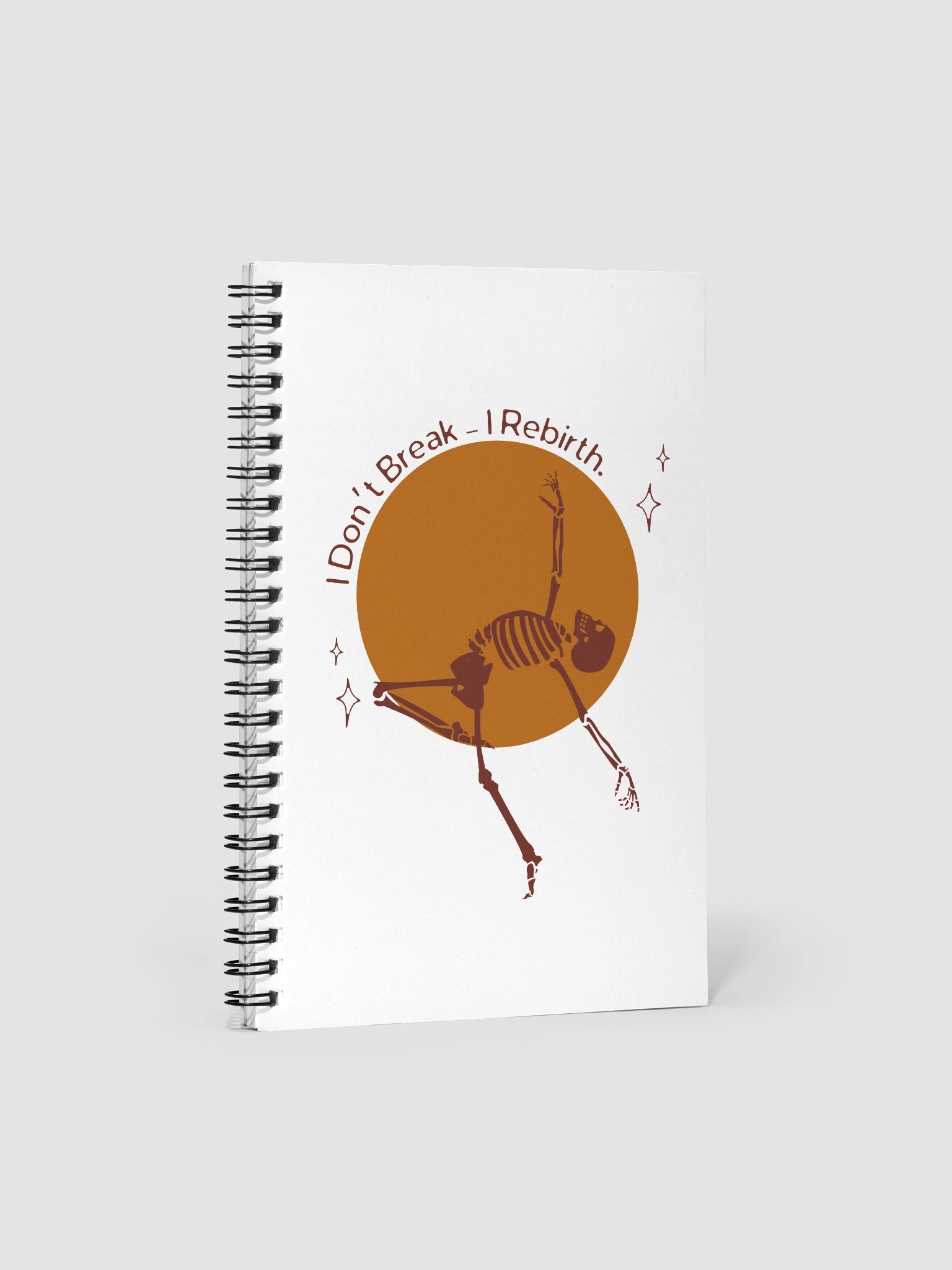 Spiral Notebook- I don't break - I rebirth product image (1)