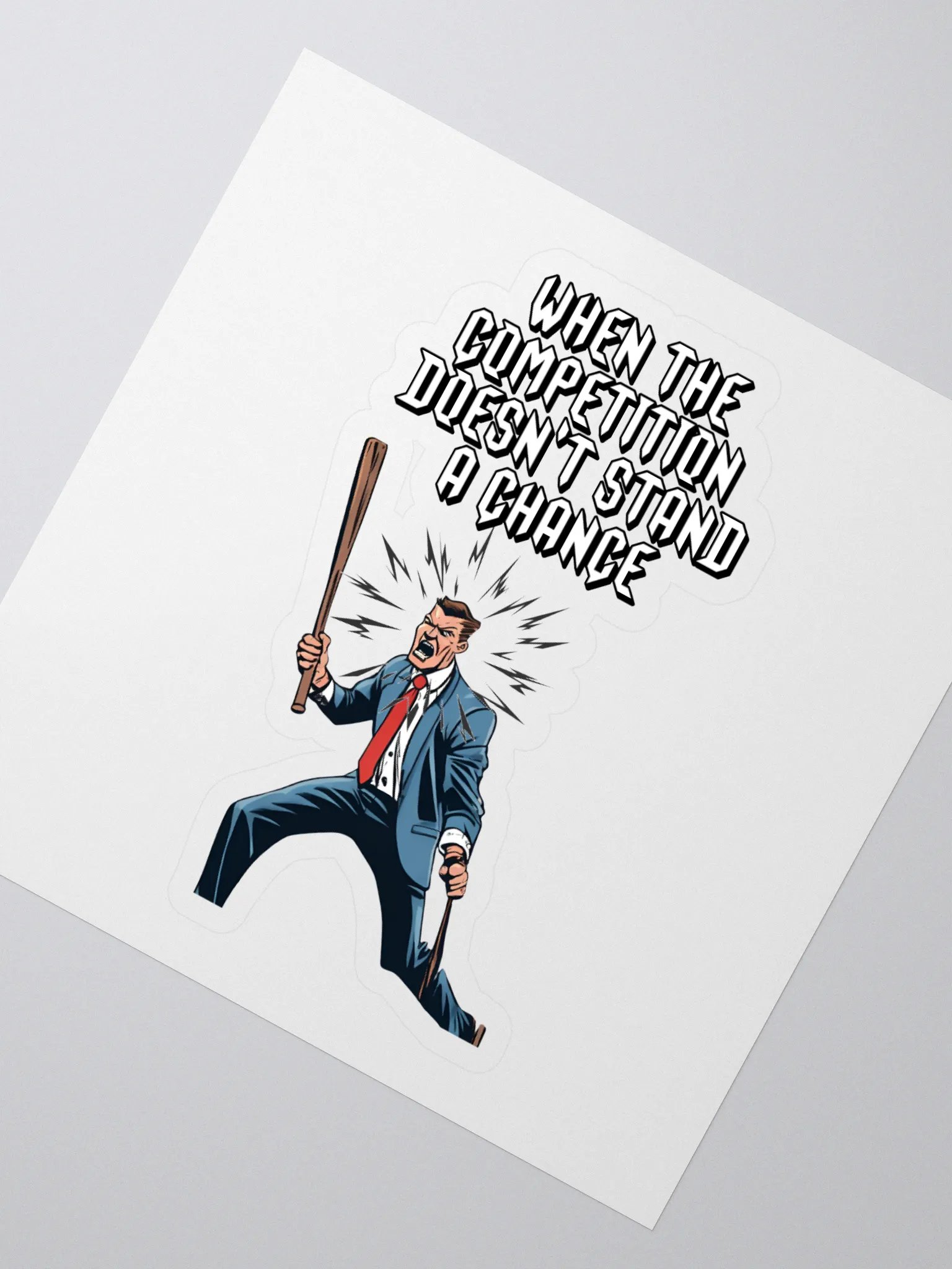 When The Competition Doesn't Stand A Chance - Inspirational Sticker product image (2)