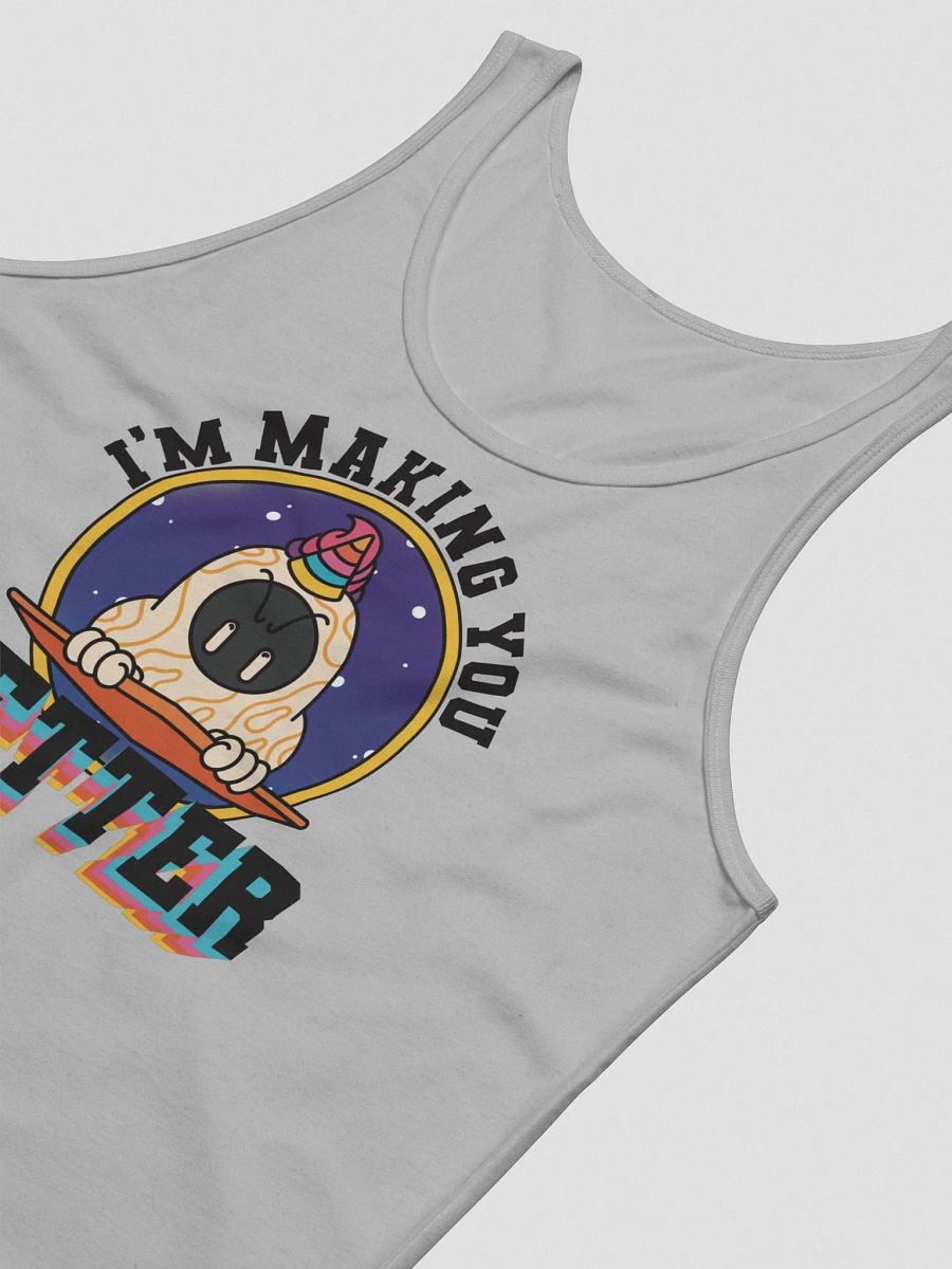 I'm Making You Better Tank product image (3)