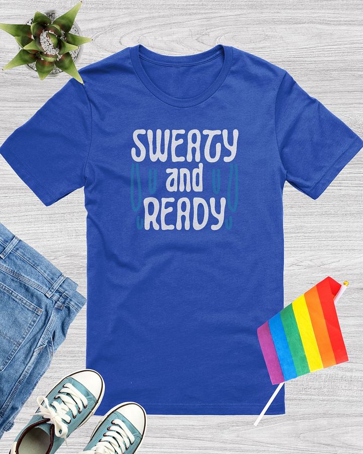 Sweaty And Ready T-Shirt product image (1)