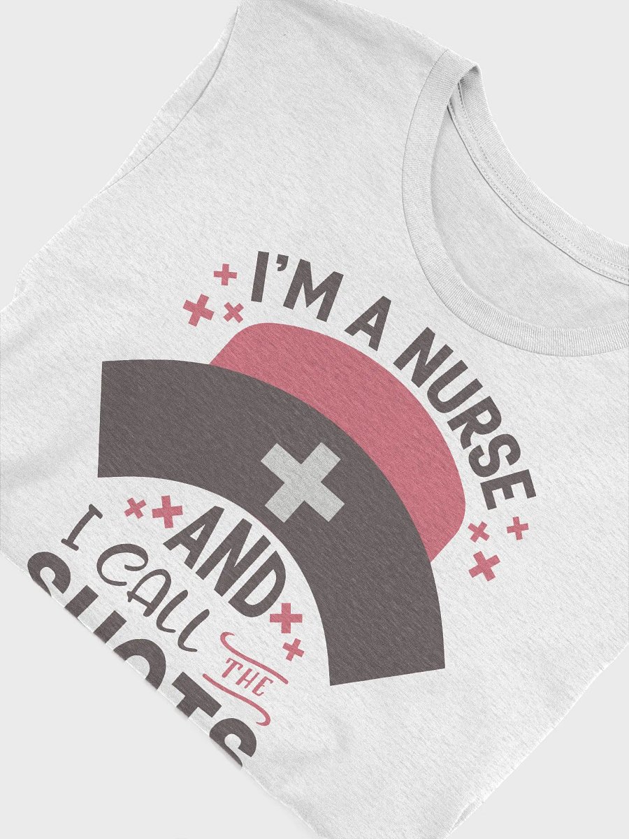I’m a Nurse and I Call the Shots Tee product image (5)