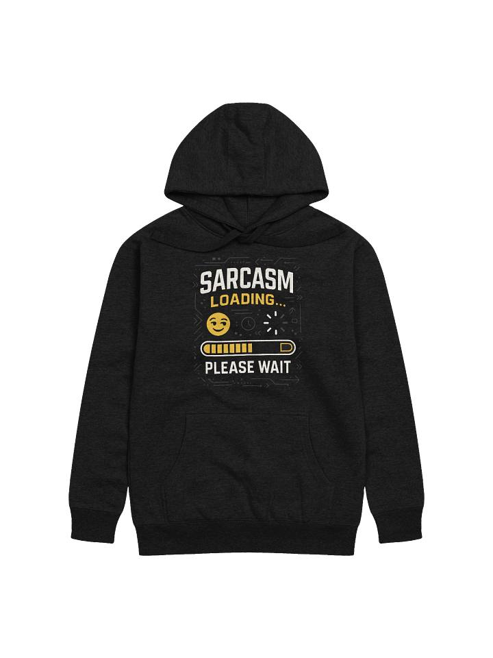 Sarcasm Loading… Please Wait Premium Hoodie product image (1)