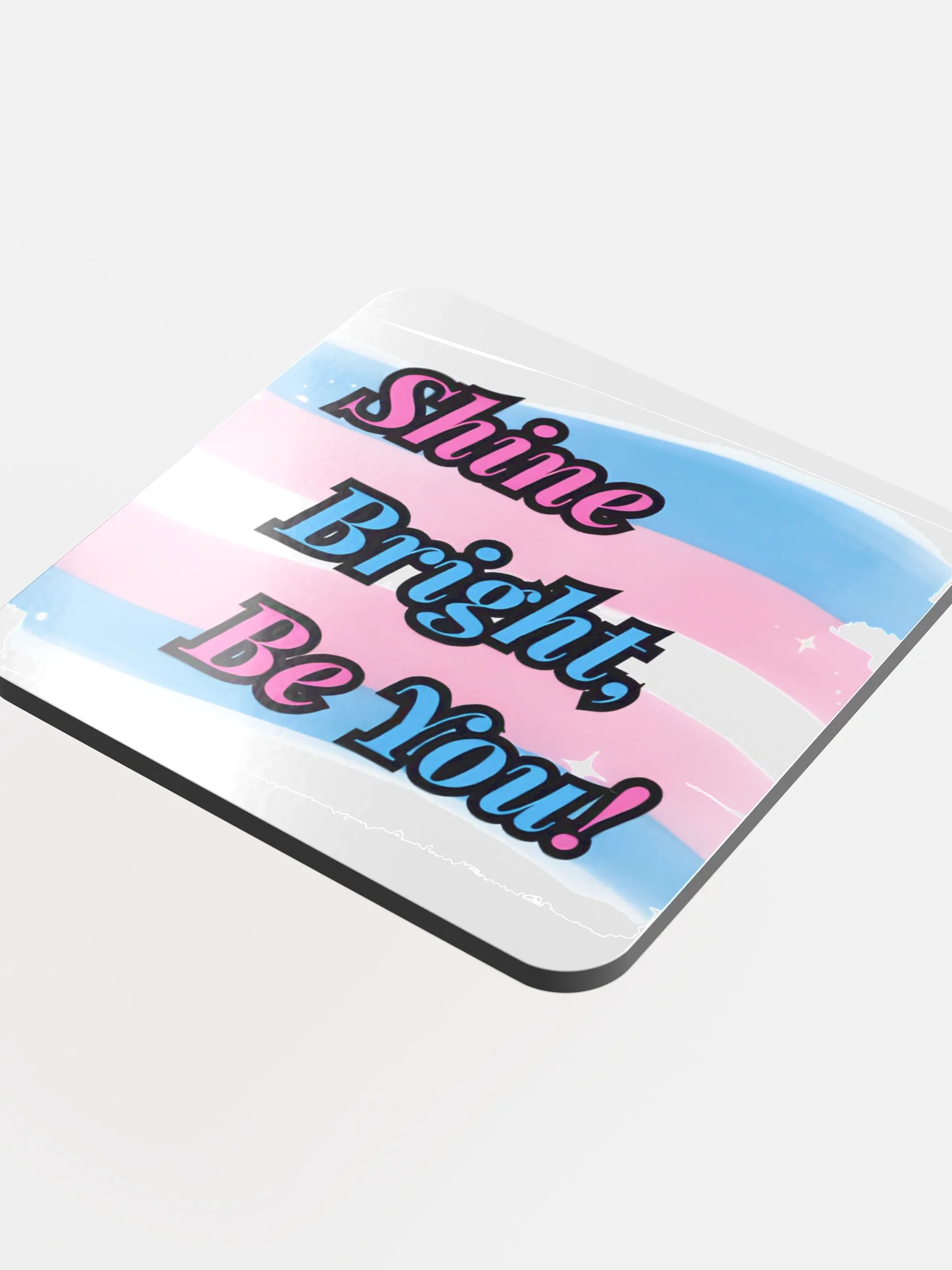 Shine Bright Be You! Collection Coaster product image (4)