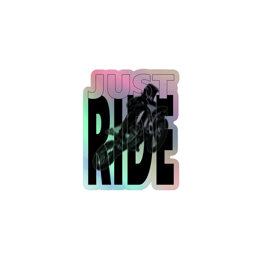 Just Ride | Holographic Sticker product image (1)