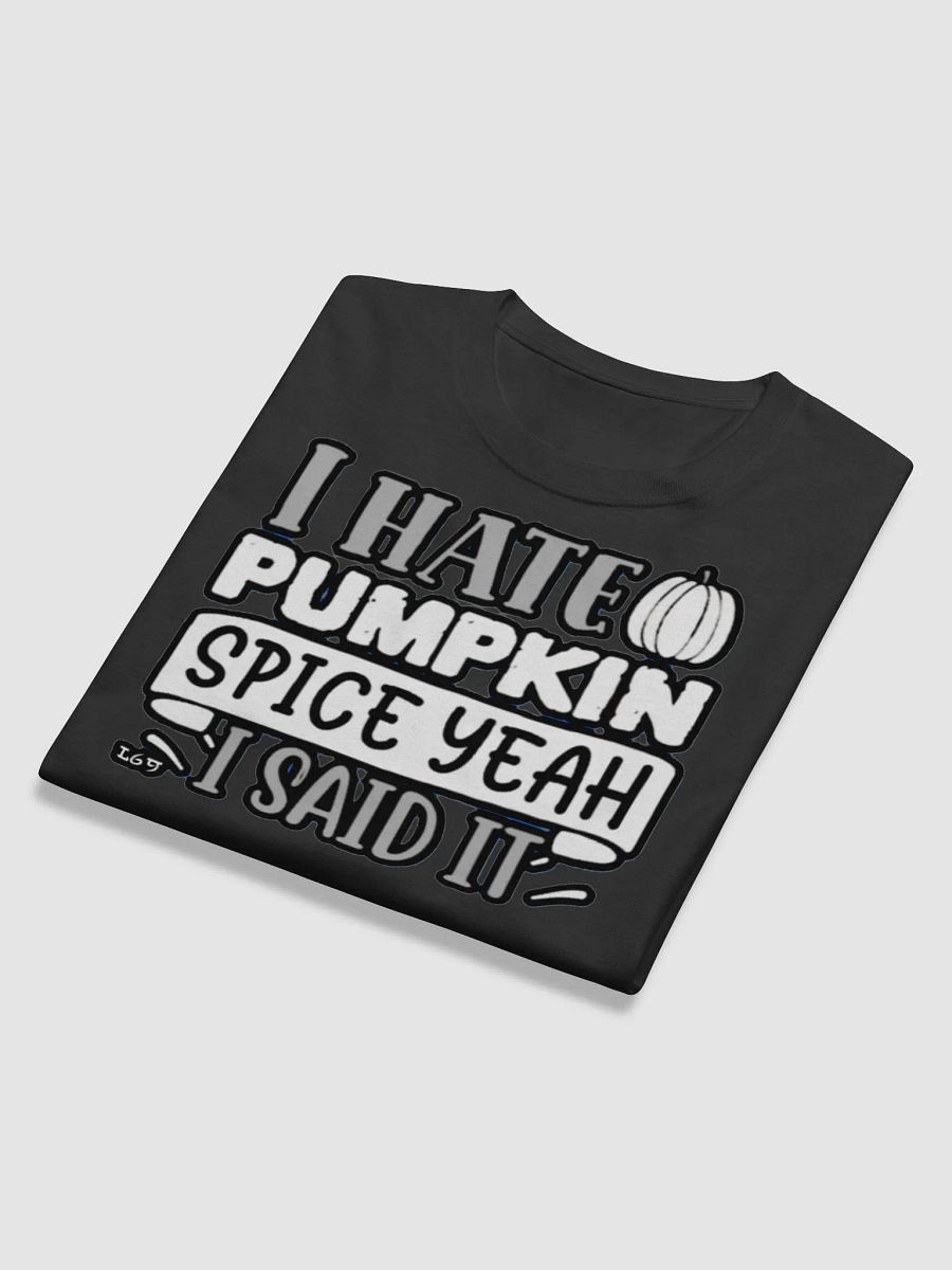 I HATE PUMPKIN SPICE, YEAH I SAID IT product image (12)