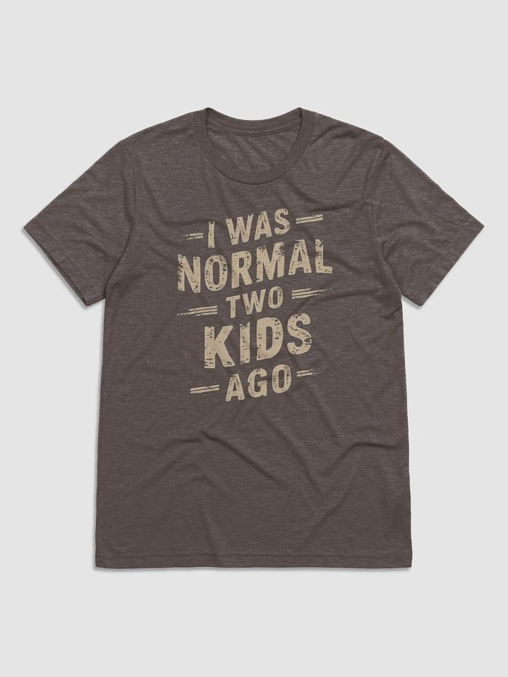 I was Normal two Kids ago product image (1)