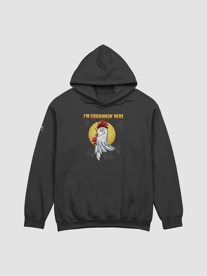 I'm Squawkin' Here (Closeup) - Hoodie product image (4)