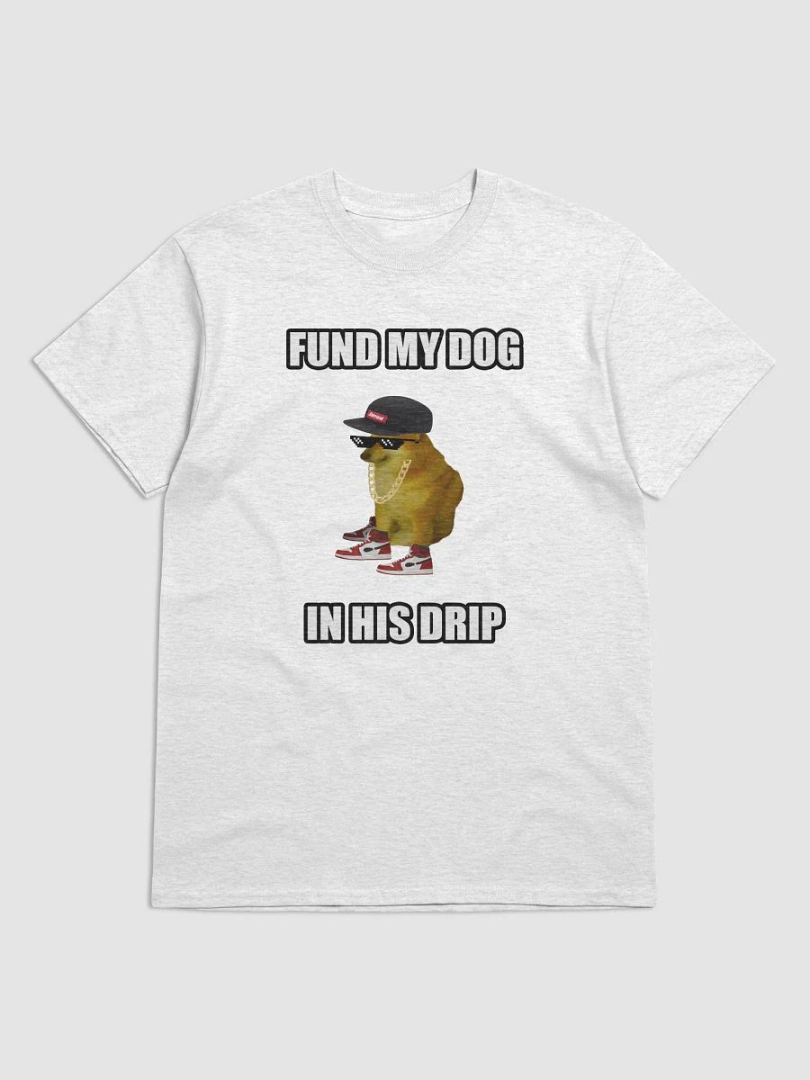 Fund My Dog T-Shirt product image (1)