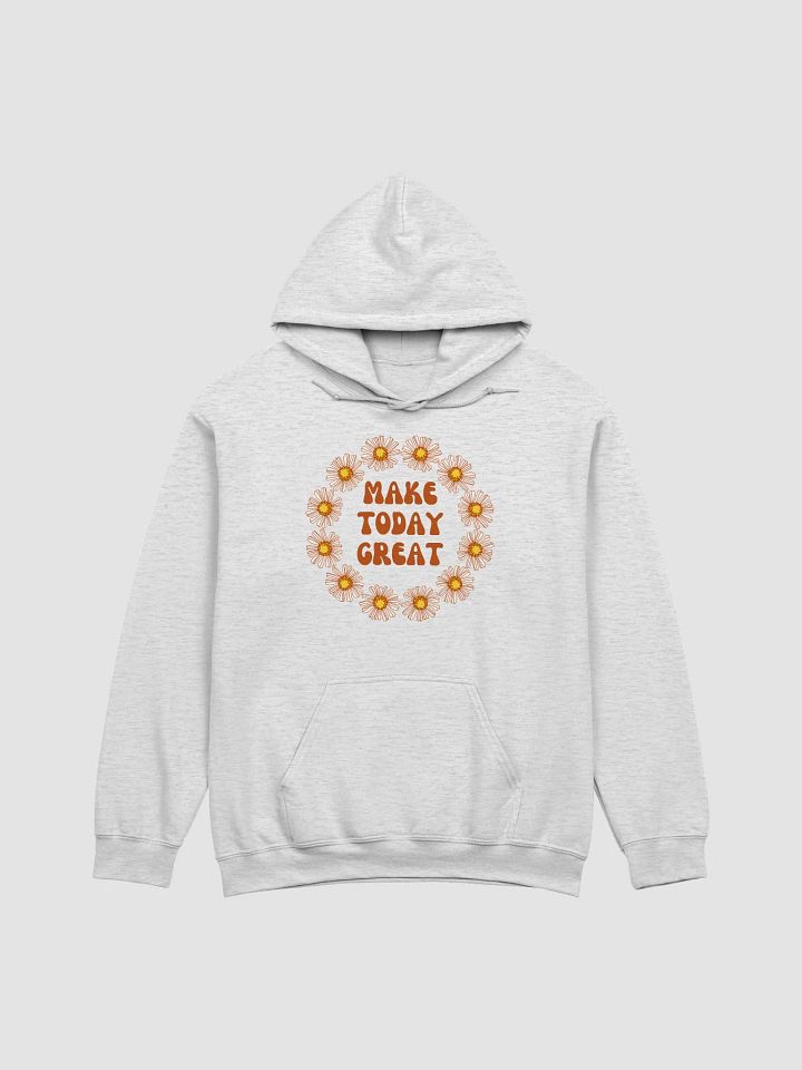 Make Today Great Floral Hoodie product image (1)