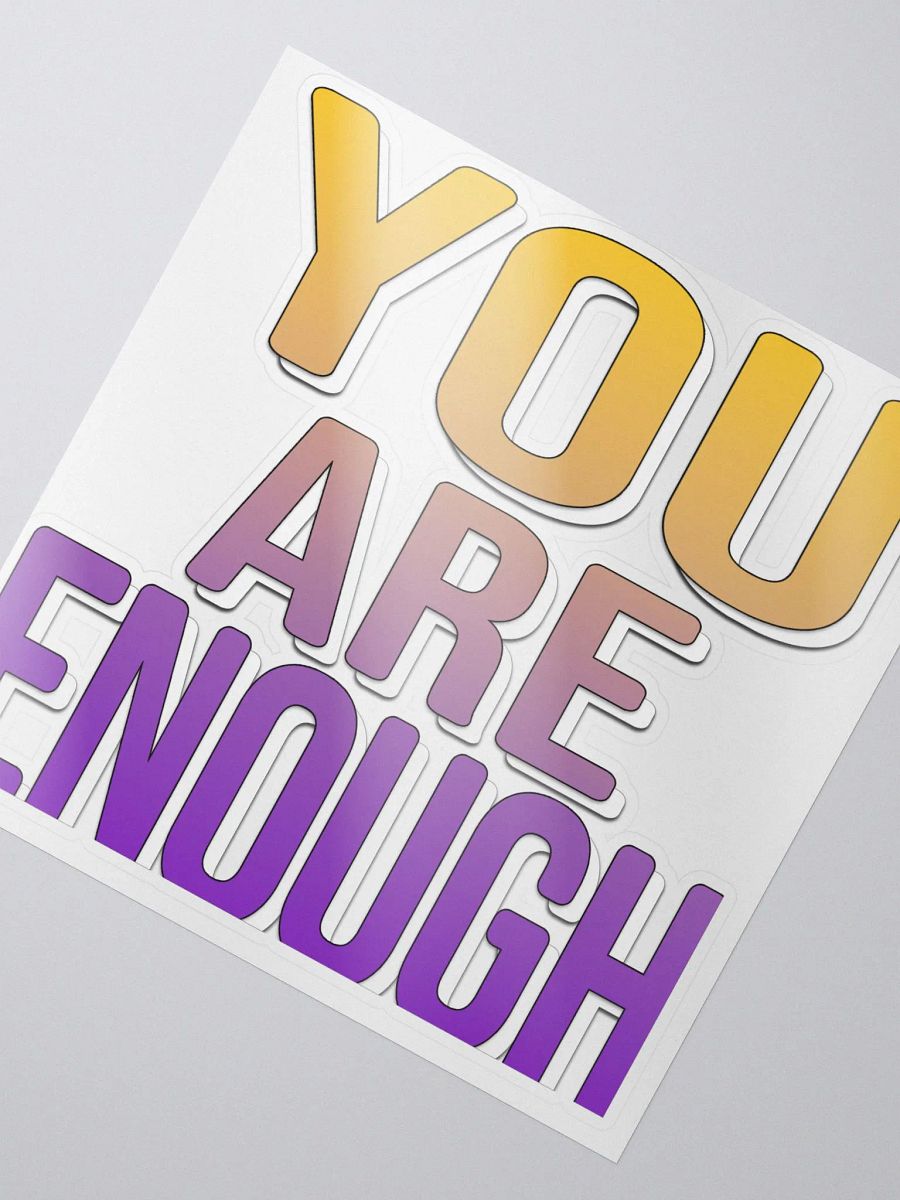 You Are Enough Sticker product image (2)