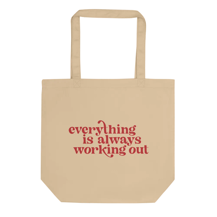 Everything is Always Working Out Tote Bag product image (1)