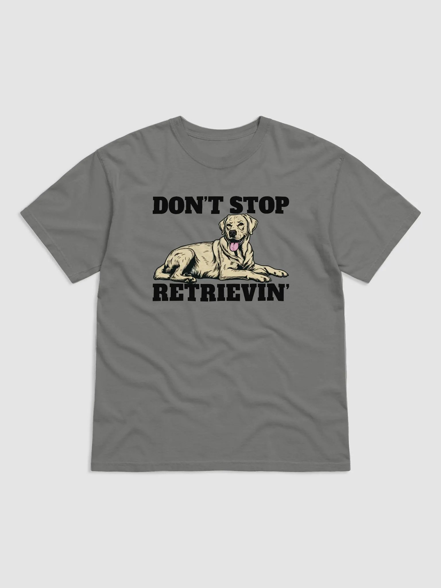 Don't Stop Retrievin' T-Shirt of a Labrador Retriever | Funny T-Shirt for Lab Paw-rents product image (12)