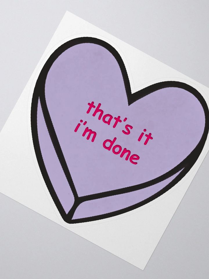 that's it - I'm done - the sticker product image (2)