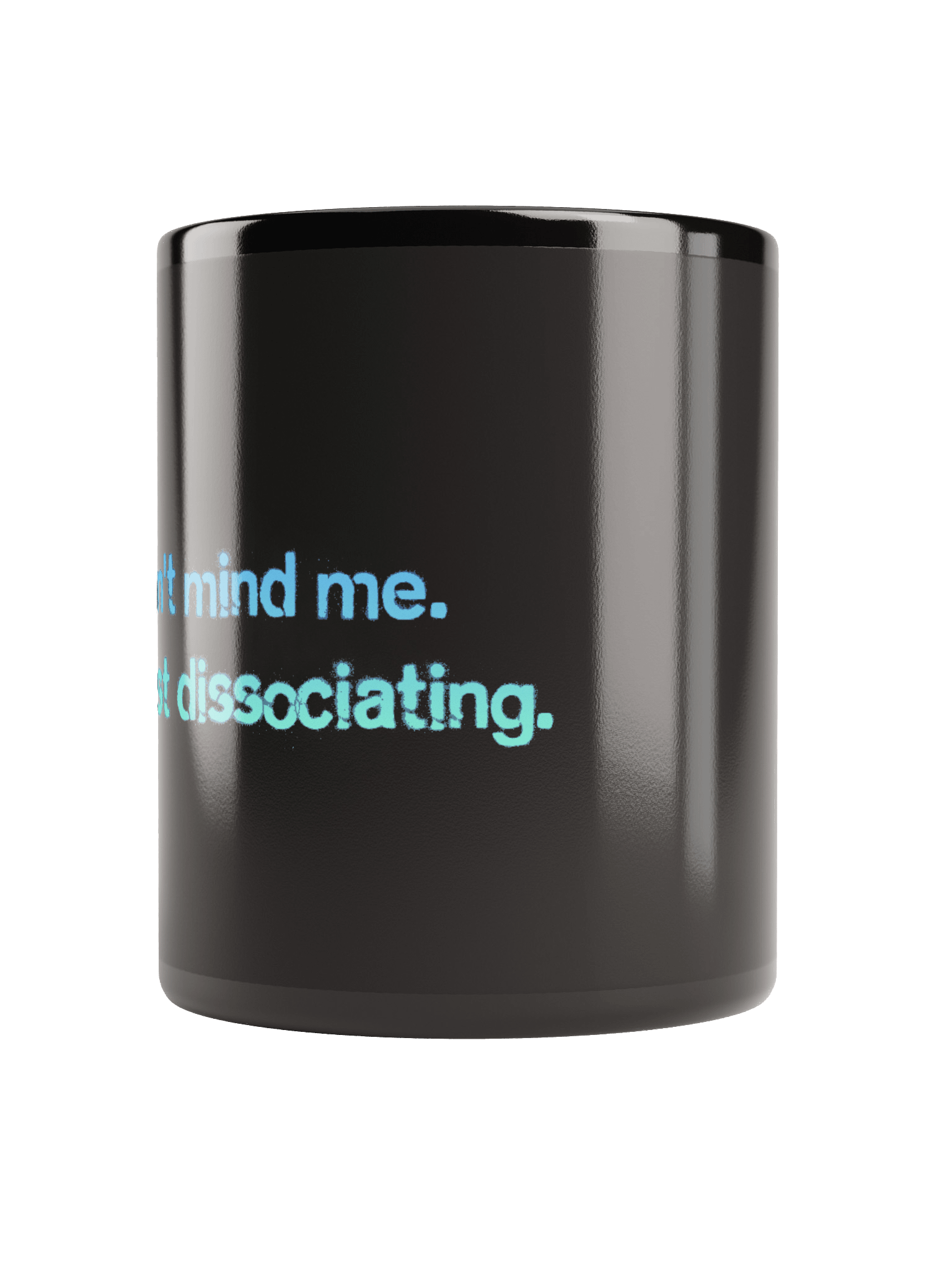 Don't Mind Me - Coffee Mug product image (2)