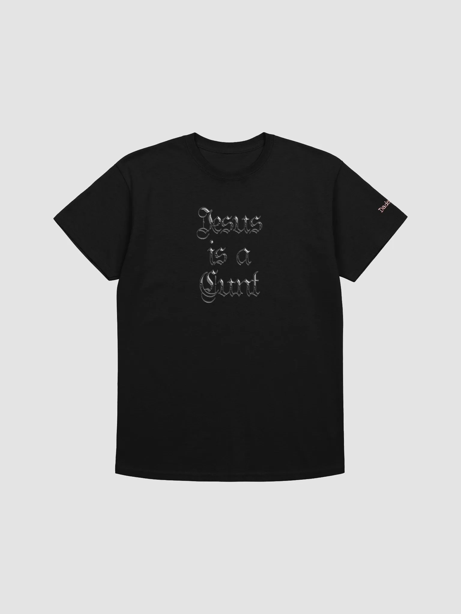 Jesus Is A Cunt product image (1)