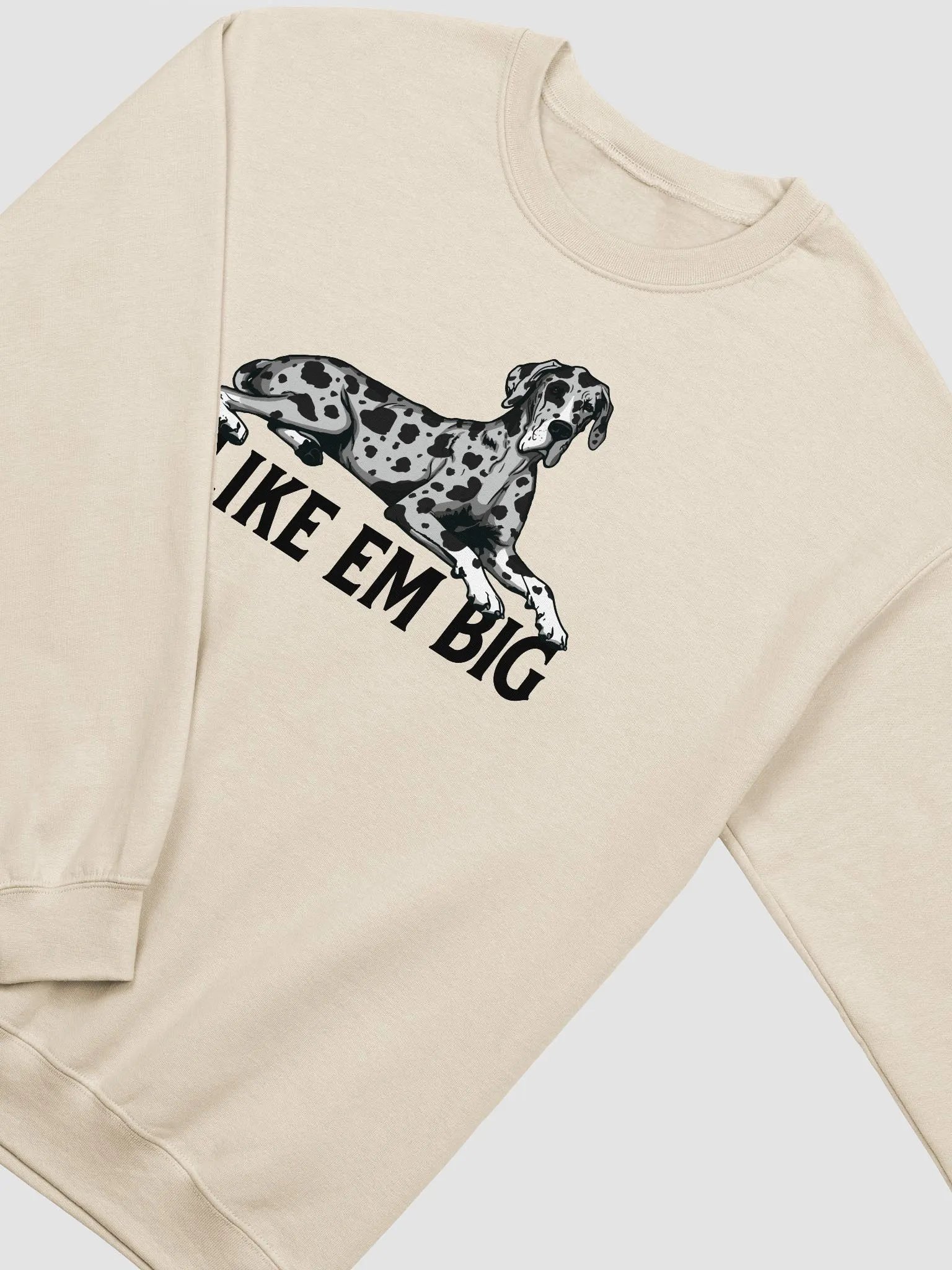 I Like Em Big Sweathirt of a Great Dane (Harlequin) | Funny Shirt for Great Dane Paw-rents product image (21)