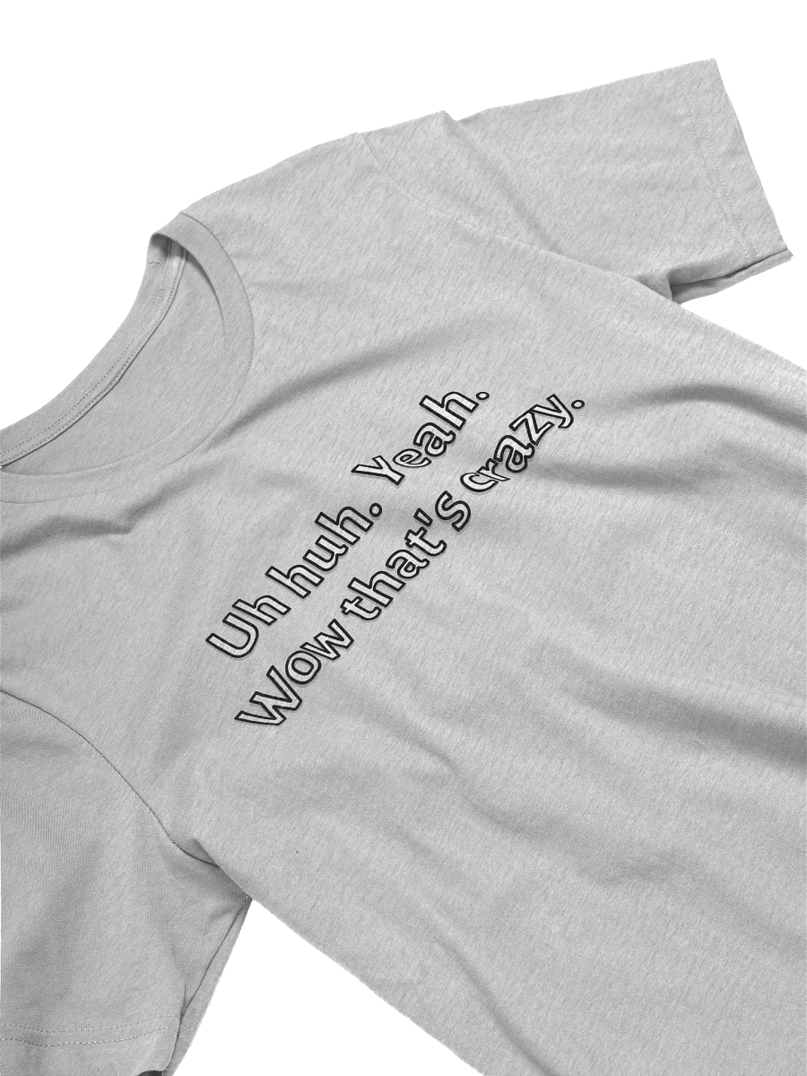 T-shirt - Uh Huh Yeah Wow product image (4)