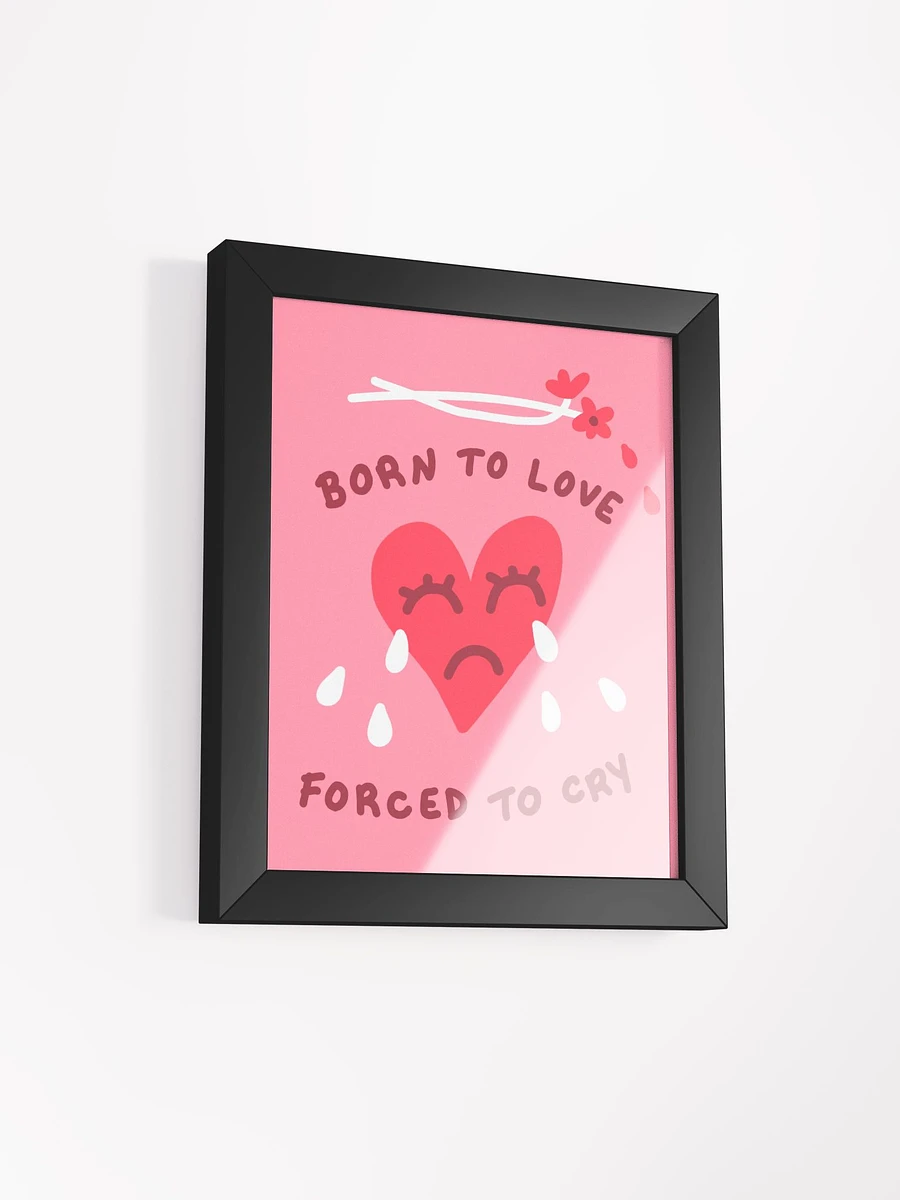 Born To Love Framed Art Print product image (2)
