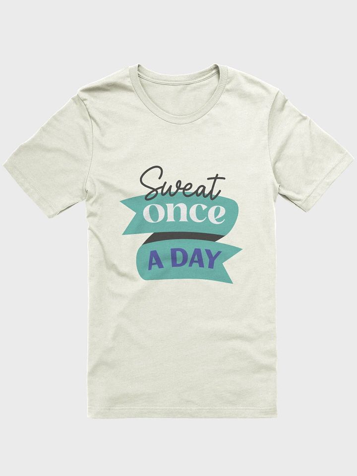 Sweat Once a Day T-Shirt product image (1)
