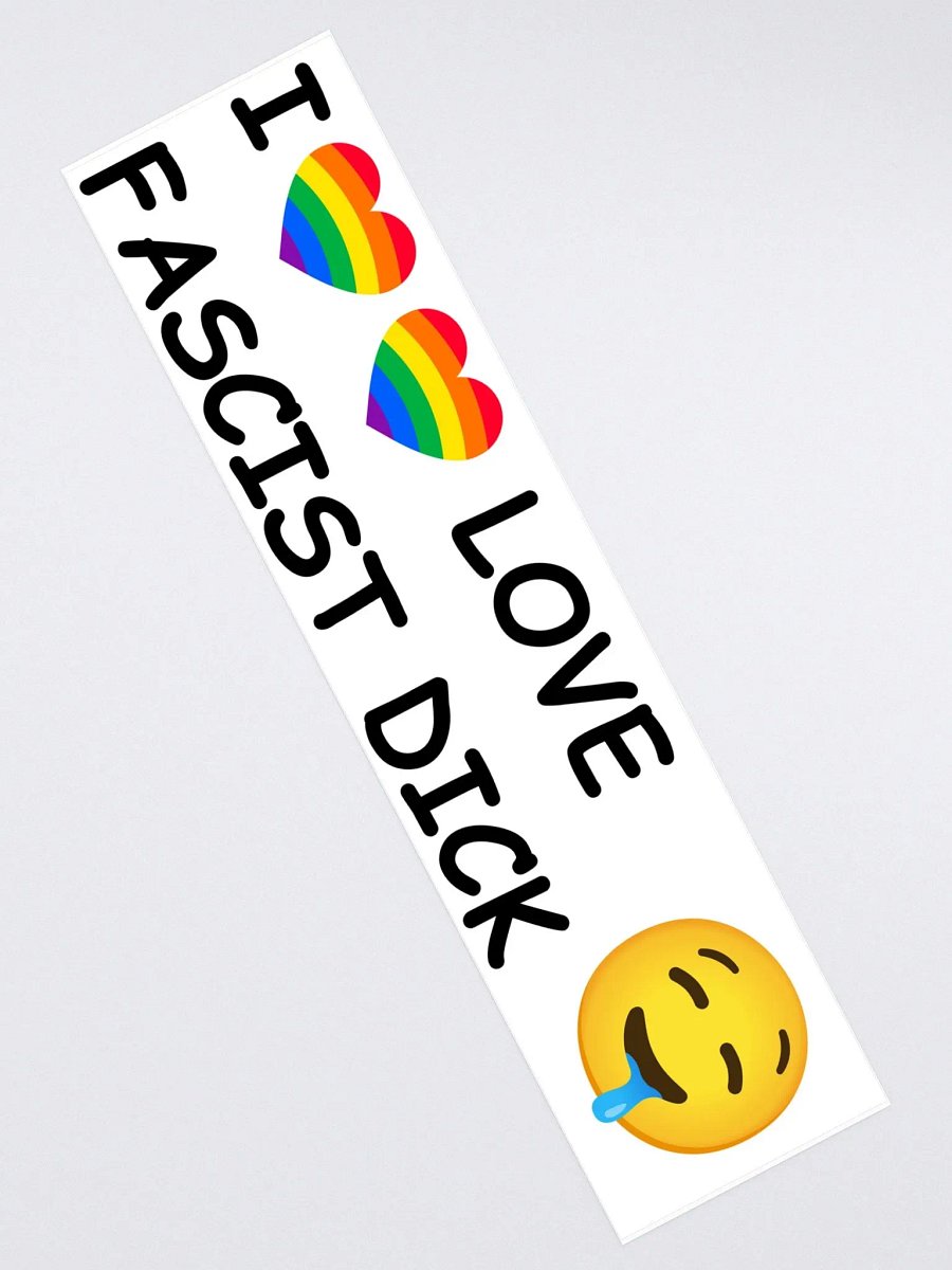 Anti-Cybertruck "I LOVE FASCIST DICK" Bumper Sticker product image (2)