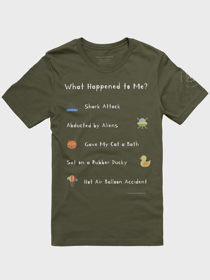 WHAT HAPPENED TO ME ? (2025 Edition): Super Soft T-shirt, Military Green product image (1)