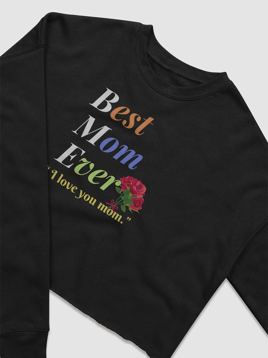 Best Mom Ever Bella+Canvas Women's Fleece Crop Sweatshirt product image (3)