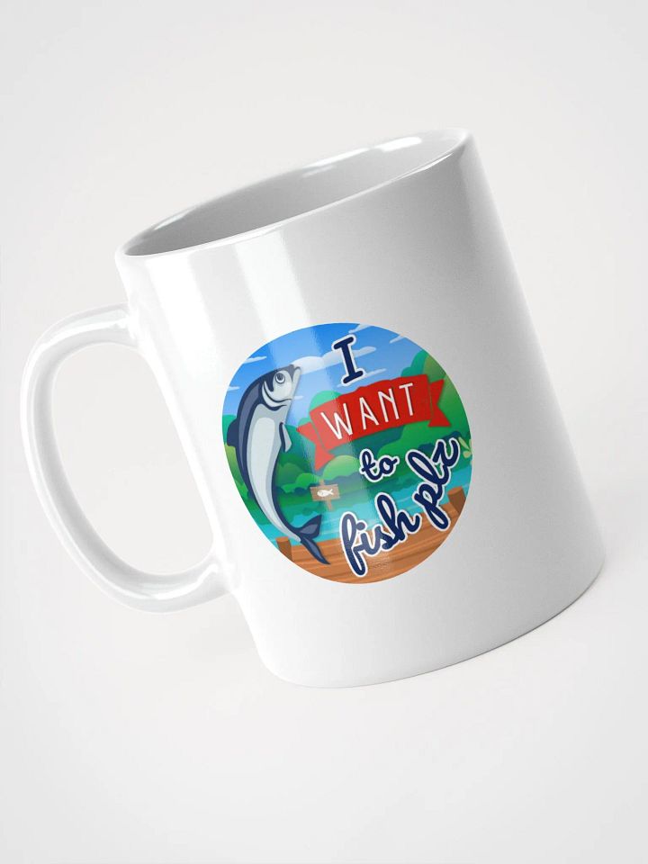 "I Want to Fish Plz" white mug product image (1)