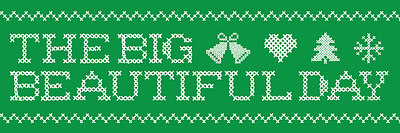 The Big Beautiful Day