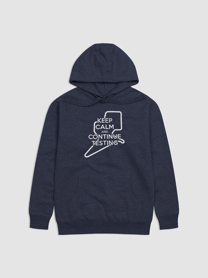 Keep Calm & Continue Testing Hoodie product image (2)