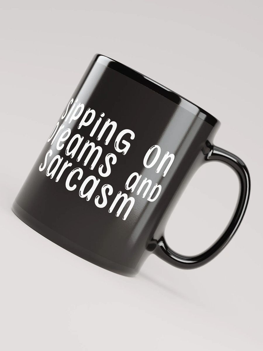 Sipping on Dreams & Sarcasm: MUG product image (7)