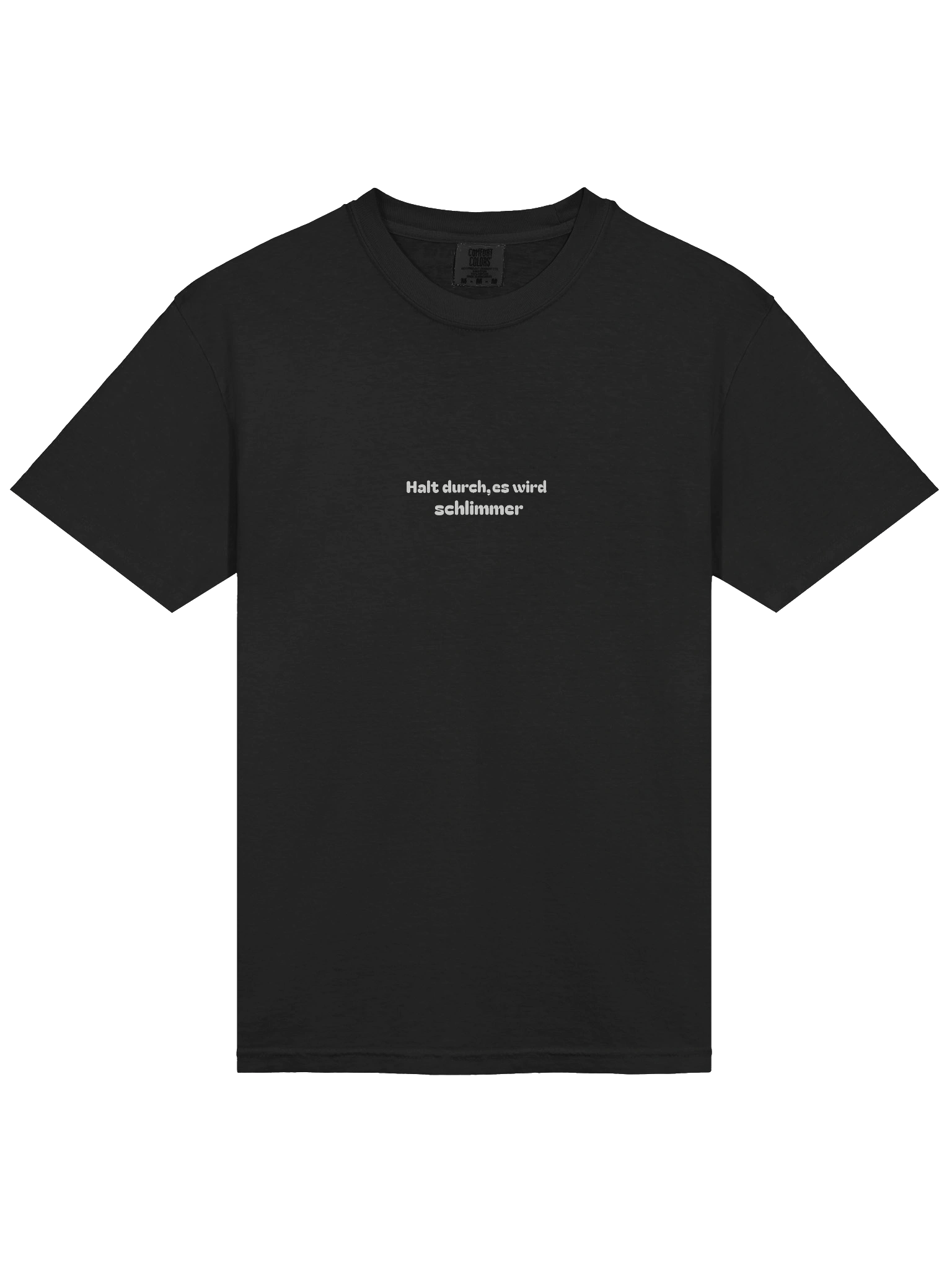 Halt durch, es wird schlimmer T-Shirt product image (1)