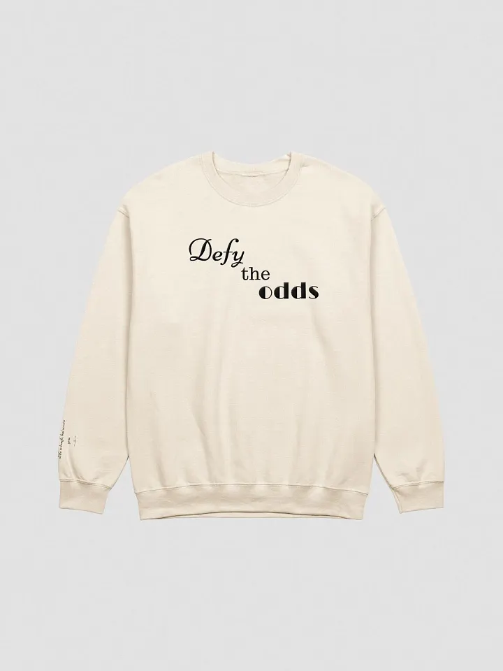 "Defy the Odds " sweatshirt product image (3)