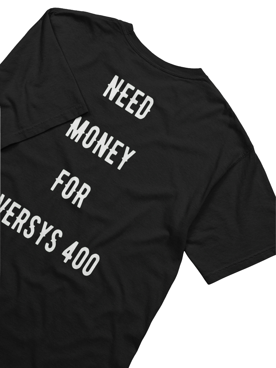 need money for versys 400| tee product image (2)