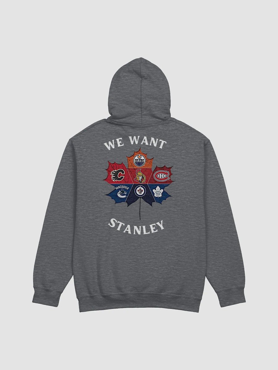 Hoodie We Want Stanley Leafs product image (9)