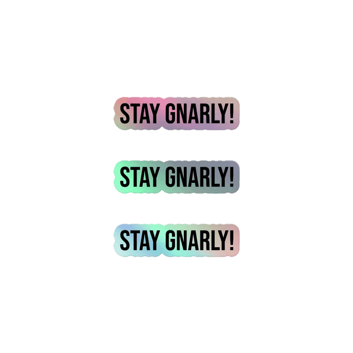 Stay Gnarly Stickers product image (1)