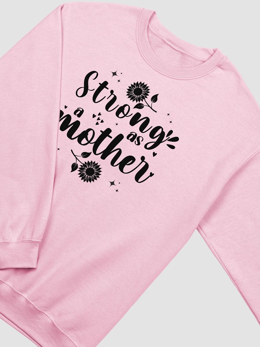 Strong as a Mother, Mother`s Day Gildan Sweatshirt product image (3)