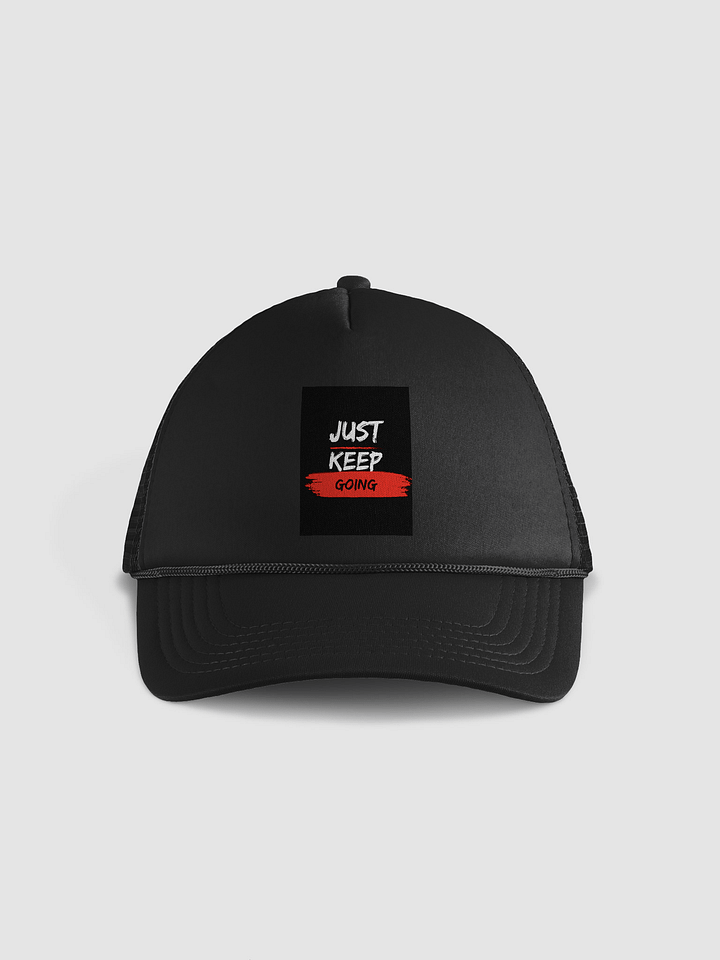 Just Keep Going Foam Trucker Hat product image (1)