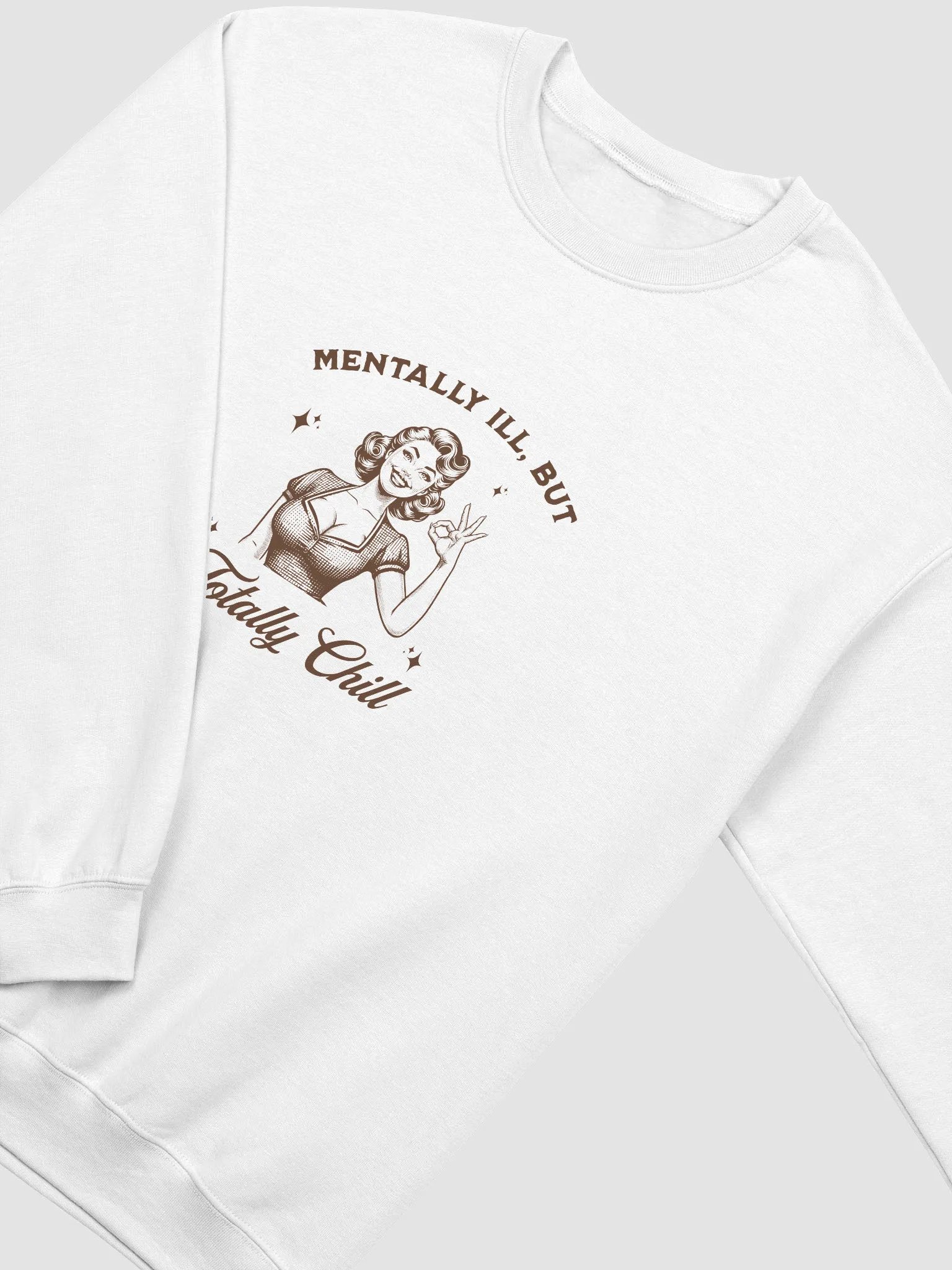 Mentally Ill But Totally Chill Sweatshirt product image (3)