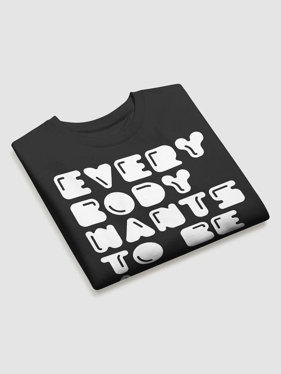 Everybody Wants To Be A DJ Sweatshirt (white font) product image (21)