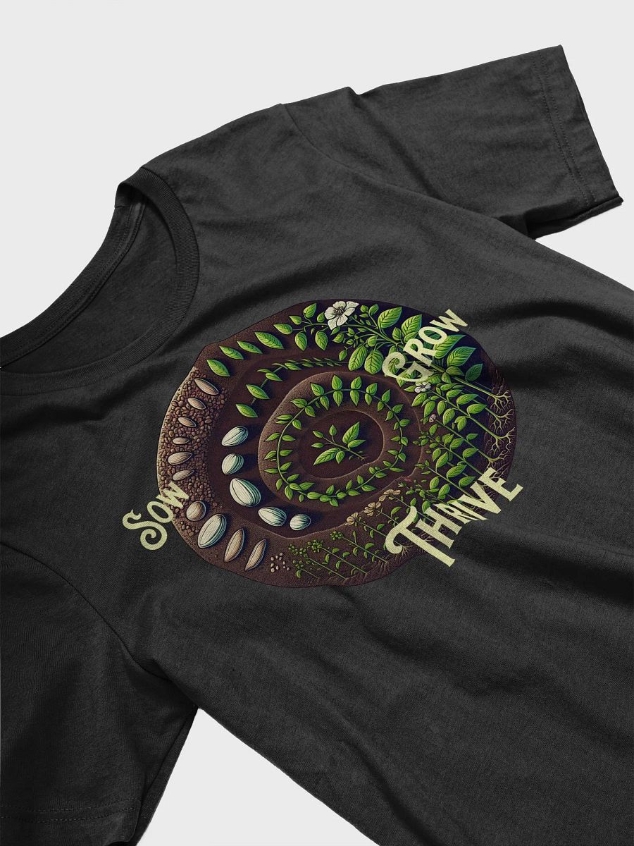 Sow, Grow, Thrive T-Shirt | Grow with Purpose | Flourish and Thrive | Cultivate Joy | Rooted in Strength | Sow Positivity, Reap Success product image (4)