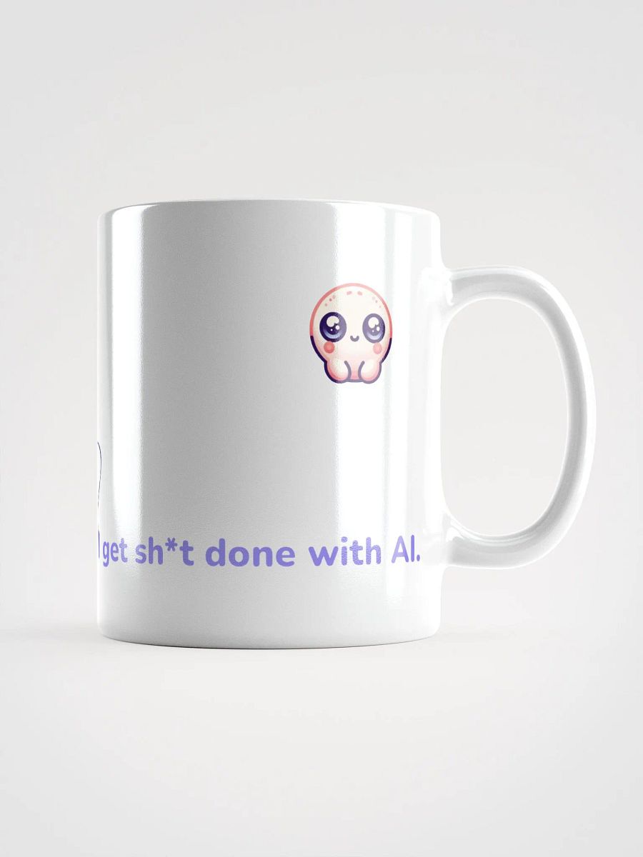 I get sh*t done with AI Mug - White product image (2)