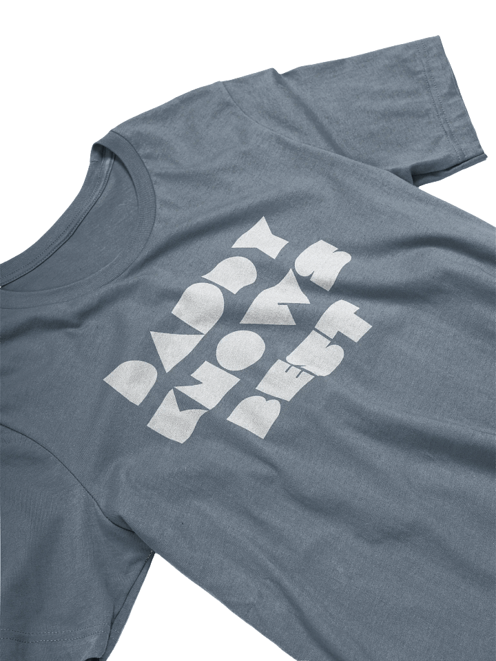 Daddy Knows Best T-Shirt product image (2)