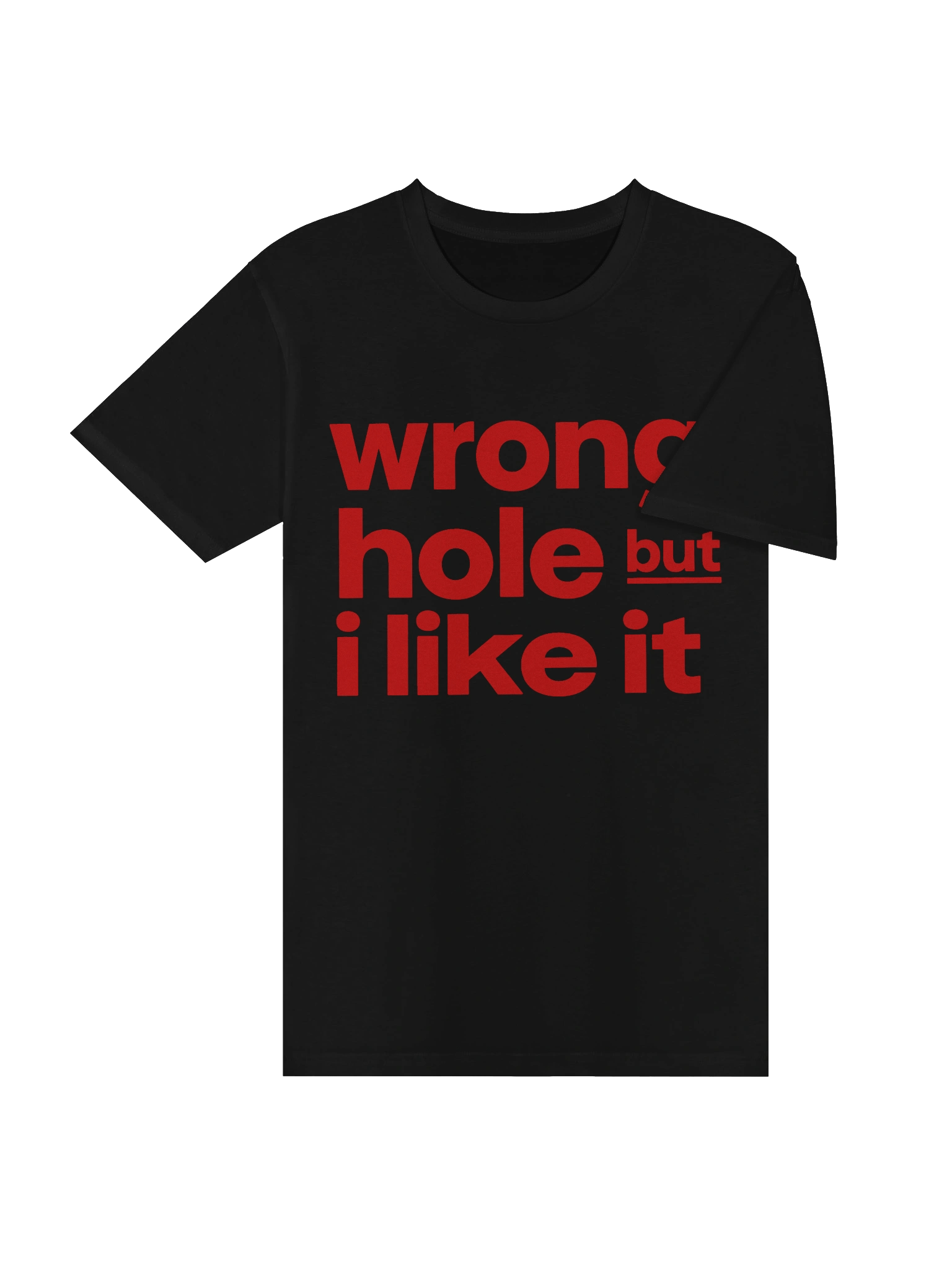 Wrong Hole But I Like It Tee product image (4)