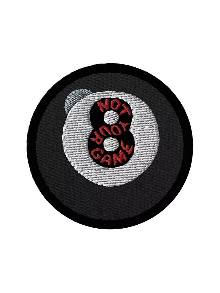 8 ball Not Your Game Embroidered Patch product image (1)