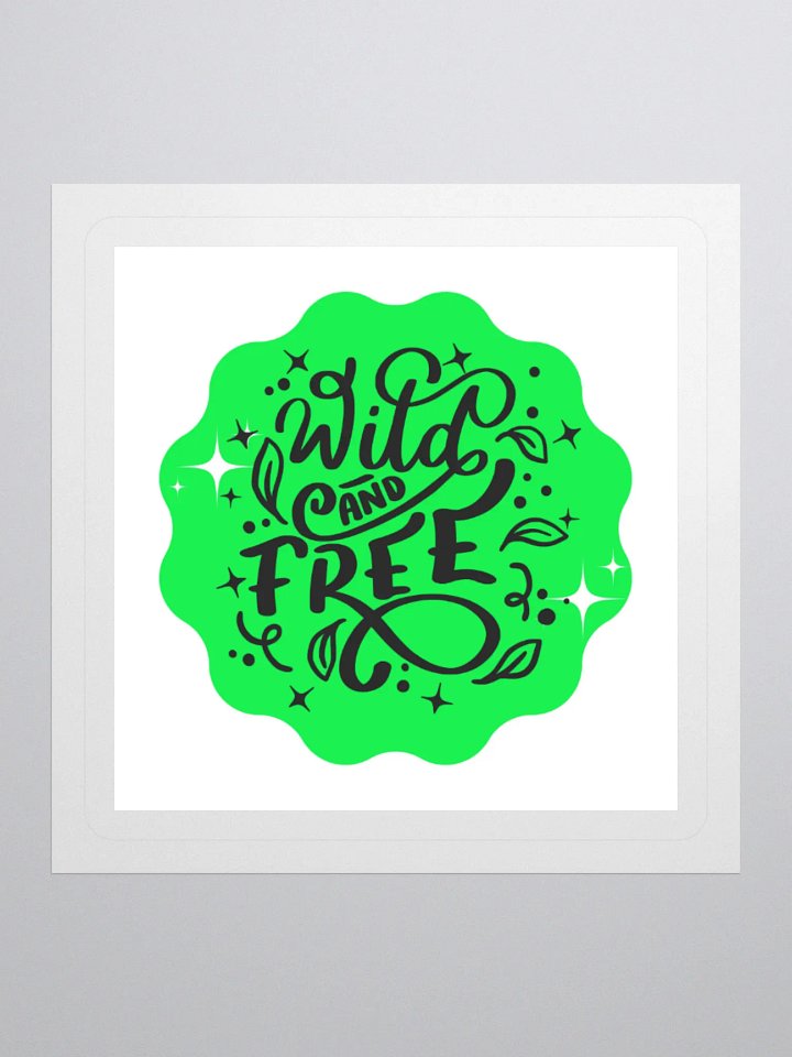 Wild and Free – Free Your Spirit 3x3 Sticker product image (1)