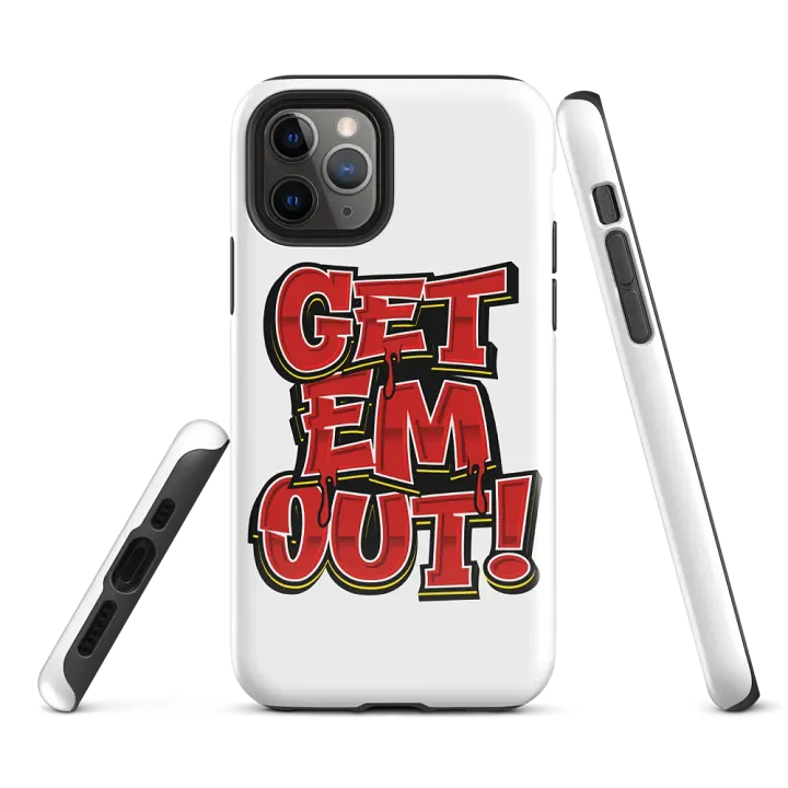 GET EM OUT Iphone Case product image (2)