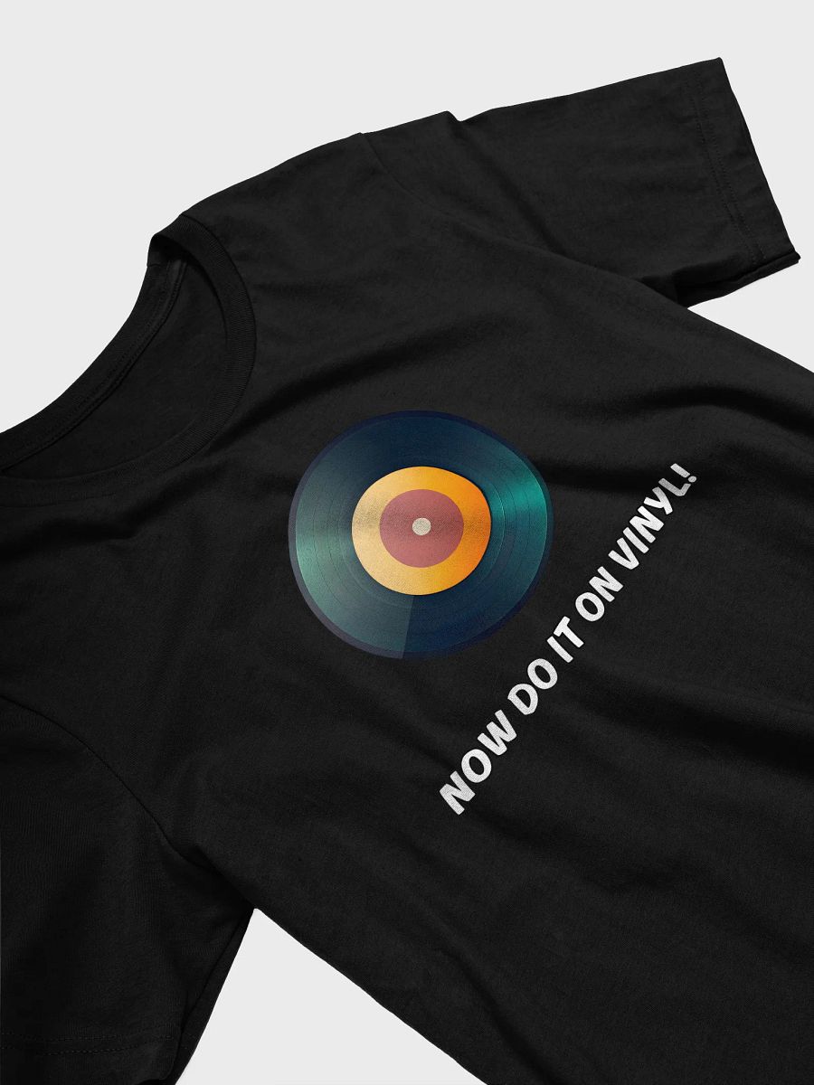 Now Do It On Vinyl (Multi) T-Shirt product image (17)